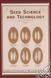 Principles of Seed Science and Technology libro in lingua di Copeland Lawrence O., McDonald Miller B.