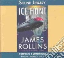 Ice Hunt (CD Audiobook) libro in lingua di Rollins James, Grenville Lewis (NRT)