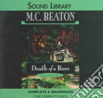 Death of a Bore (CD Audiobook) libro in lingua di Beaton M. C., Malcolm Graeme (NRT)