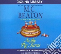 As the Pig Turns (CD Audiobook) libro in lingua di Beaton M. C., Keith Penelope (NRT)