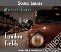 London Fields (CD Audiobook) libro in lingua di Amis Martin, Pacey Steven (NRT)