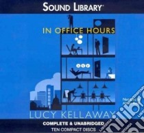 In Office Hours (CD Audiobook) libro in lingua di Kellaway Lucy, Reid Alison (NRT)