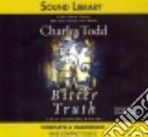 A Bitter Truth (CD Audiobook) libro in lingua di Todd Charles, Landor Rosalyn (NRT)