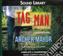 Tag Man (CD Audiobook) libro in lingua di Mayor Archer, Dufris William (NRT)