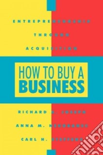 How to Buy a Business libro in lingua di Joseph Richard A., Nekoranec Anna M., Steffens Carl H.