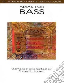 Arias for Bass libro in lingua di Larsen Robert L.