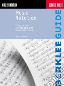 Music Notation libro in lingua di McGrain Mark