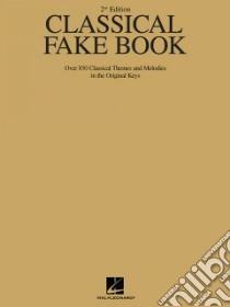 Classical Fake Book libro in lingua di Hal Leonard Publishing Corporation