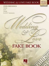 The Wedding & Love Fake Book libro in lingua di Not Available (NA)