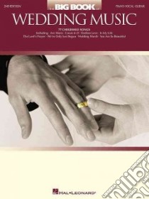 The Big Book of Wedding Music libro in lingua di Hal Leonard Publishing Corporation (EDT)