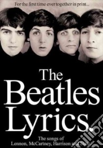 The Beatles Lyrics libro in lingua di Beatles (CRT)