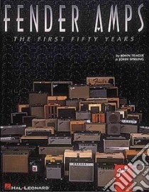 Fender Amps libro in lingua di Teagle John, Sprung John