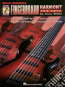 Fingerboard Harmory for Bass libro in lingua di Willis Gary