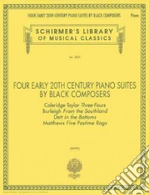 Four Early 20th Century Piano Suites by Black Composers libro in lingua di Smith Joseph (CRT), Hal Leonard Publishing Corporation (COR)