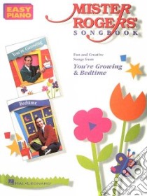 The Mister Roger's Songbook libro in lingua di Rogers Fred