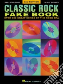 Classic Rock Fake Book libro in lingua di Hal Leonard Publishing Corporation (COR)