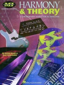 Harmony & Theory libro in lingua di Wyatt Keith, Schroeder Carl