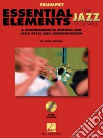 Essential Elements for Jazz Ensemble libro in lingua di Steinel Mike