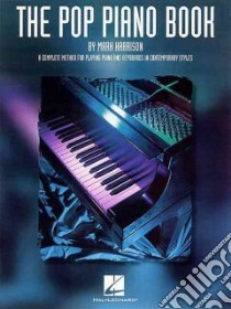 The Pop Piano Book libro in lingua di Harrison Mark