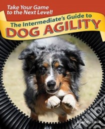 The Intermediate's Guide to Dog Agility libro in lingua di Leach Laurie