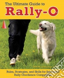 The Ultimate Guide to Rally-o libro in lingua di Eldredge Debra M.