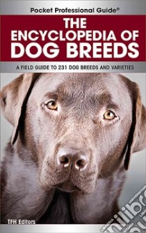 The Encyclopedia of Dog Breeds libro in lingua di TFH Editors (COR)