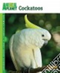 Cockatoos libro in lingua di Frischmann Carol