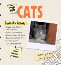 The Simple Guide to Cats libro in lingua di Toney Sandra L., Wilkins Kelli A.