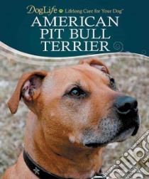 American Pit Bull Terrier libro in lingua di Shojai Amy