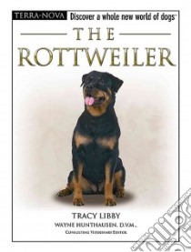 The Rottweiler libro in lingua di Libby Tracy
