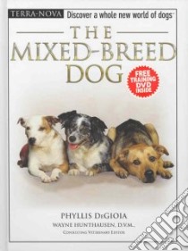 The Mixed-Breed Dog libro in lingua di Degioia Phyllis, Hunthausen Wayne (EDT)