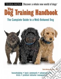 The Dog Training Handbook libro in lingua di Boneham Sheila Webster
