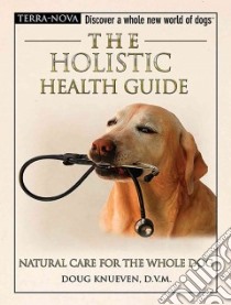 The Holistic Health Guide libro in lingua di Kneuven Doug