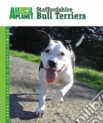 Staffordshire Bull Terriers libro in lingua di Libby Tracy