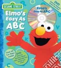 Sesame Street Elmo's Easy As Abc! libro in lingua di Monica Carol