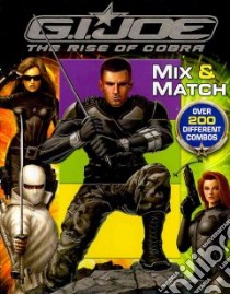 G. I. Joe the Rise of Cobra Mix and Match libro in lingua di Capone Donald, Udon (ILT), Chung Alex (ILT), Vehige Adam (ILT), Ruffolo Rob (ILT)