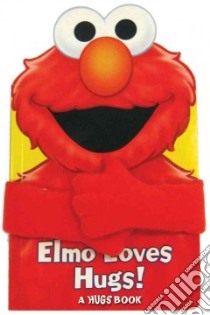 Elmo Loves Hugs! libro in lingua di Gold Gina, Brannon Tom (ILT)
