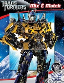 Transformers Dark of the Moon Mix & Match libro in lingua di Roe David, Milne Alex (ILT), Ruffolo Rob (ILT)