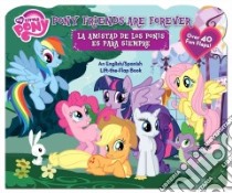 My Little Pony Pony Friends Are Forever / La amistad de los ponis es para siempre libro in lingua di Rabe Tish, Fletcher Lyn (ILT)