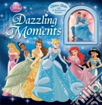 Dazzling Moments libro in lingua di London Olivia, Disney Storybook Art Team (ILT)