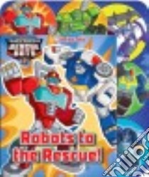Robots to the Rescue! libro in lingua di Feldman Thea, Lo Raso Carlo (ILT)
