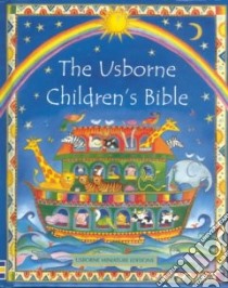The Usborne Children's Bible libro in lingua di Amery Heather, Edwards Linda (ILT), Barlow Amanda (ILT), Tyler Jenny (EDT), Tyler Jenny