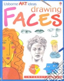 Drawing Faces libro in lingua di Dickins Rosie, McCafferty Jan, Watt Fiona, Seay Carrie A., Allman Howard (ILT)