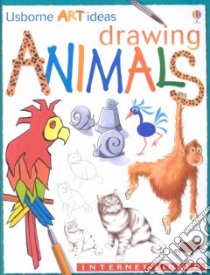 Drawing Animals libro in lingua di Milbourne Anna, McCafferty Jan (ILT), Watt Fiona, Allman Howard (ILT), Seay Carrie A.