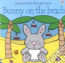 Bunny on the Beach libro in lingua di Milbourne Anna, Wells Rachel (ILT)