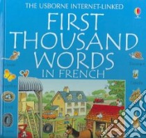 First Thousand Words in French libro in lingua di Amery Heather