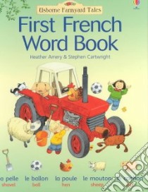 First French Word Book libro in lingua di Amery Heather, Cartwright Stephen (ILT)
