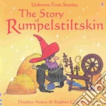 The Story of Rumpelstiltskin libro in lingua di Amery Heather, Cartwright Stephen (ILT)