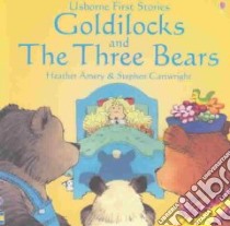 Goldilocks and the Three Bears libro in lingua di Amery Heather, Cartwright Stephen (ILT)