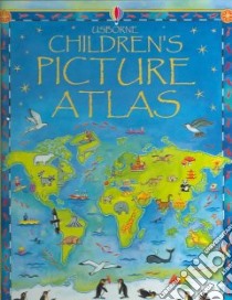 Children's Picture Atlas libro in lingua di Brocklehurst Ruth, Edwards Linda (ILT)